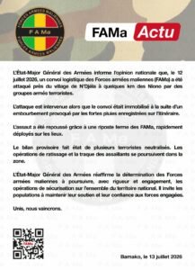 L&rsquo;État-Major Général des Armées informe l&rsquo;opinion nationale que, le 12 juillet 2026, un convoi logistique des Forces armées maliennes (FAMa) a été attaqué près du village de N&rsquo;Djéla à quelques km des Niono par des groupes armés terroristes.